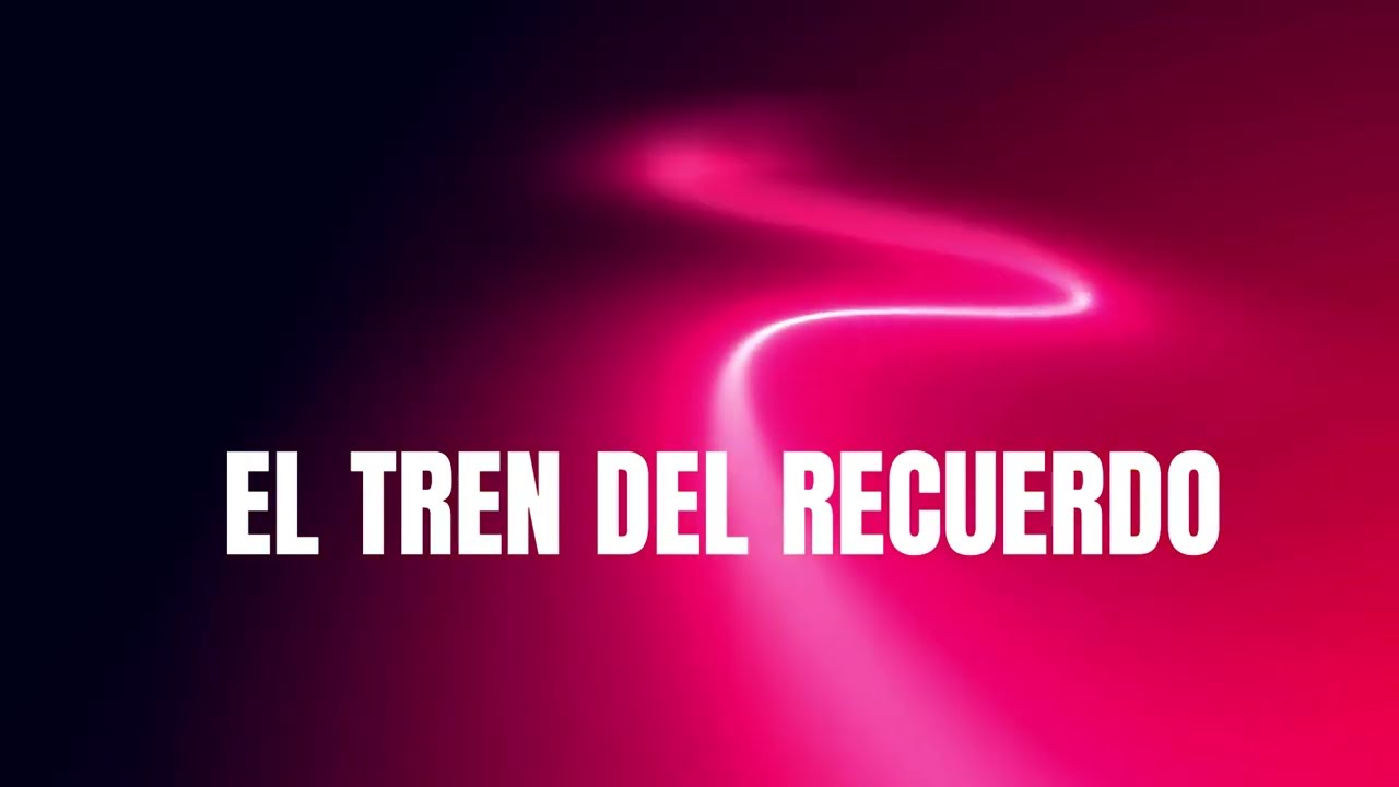 EL TREN DEL RECUERDO