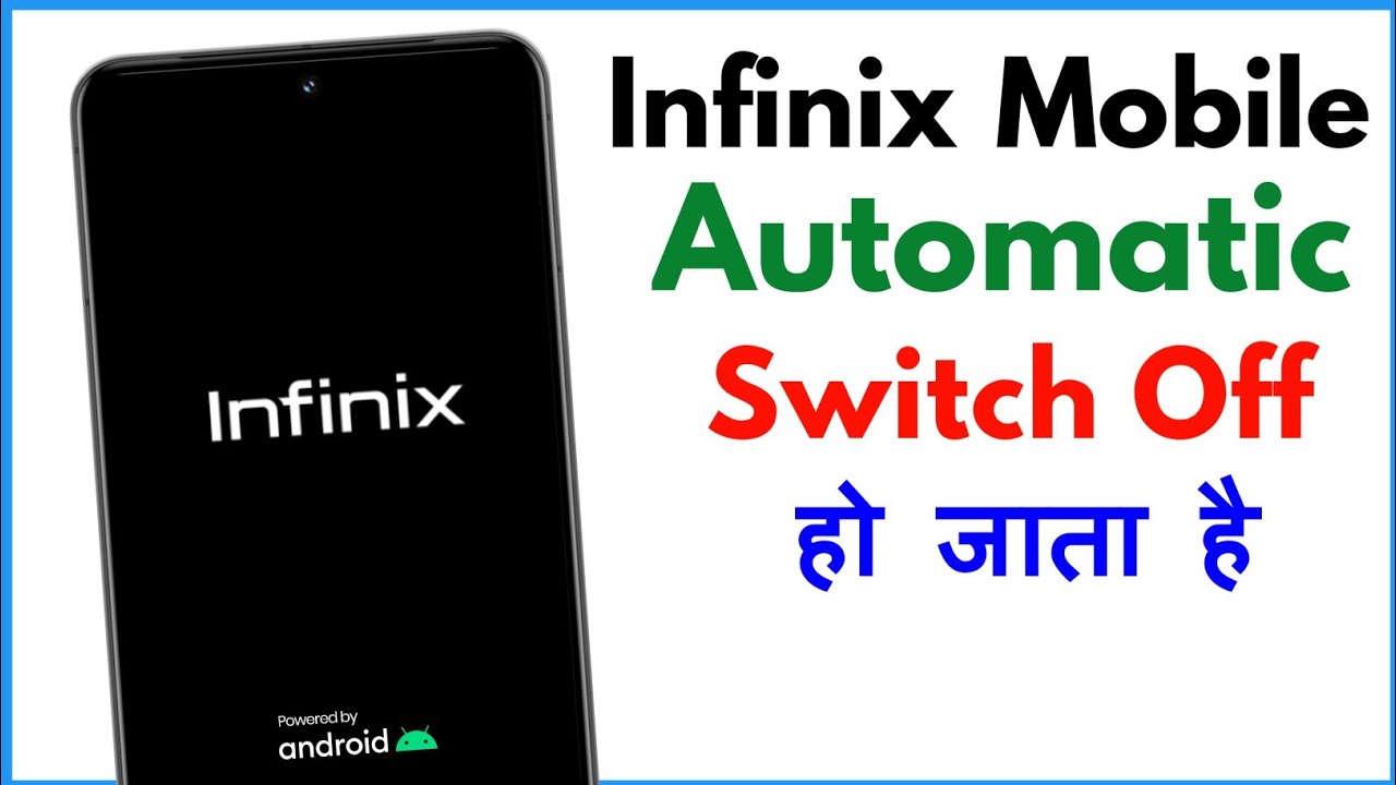 Infinix Mobile Automatic Switch Off Ho Raha Hai | Mobile Automatic Switch Off Problem Infinix