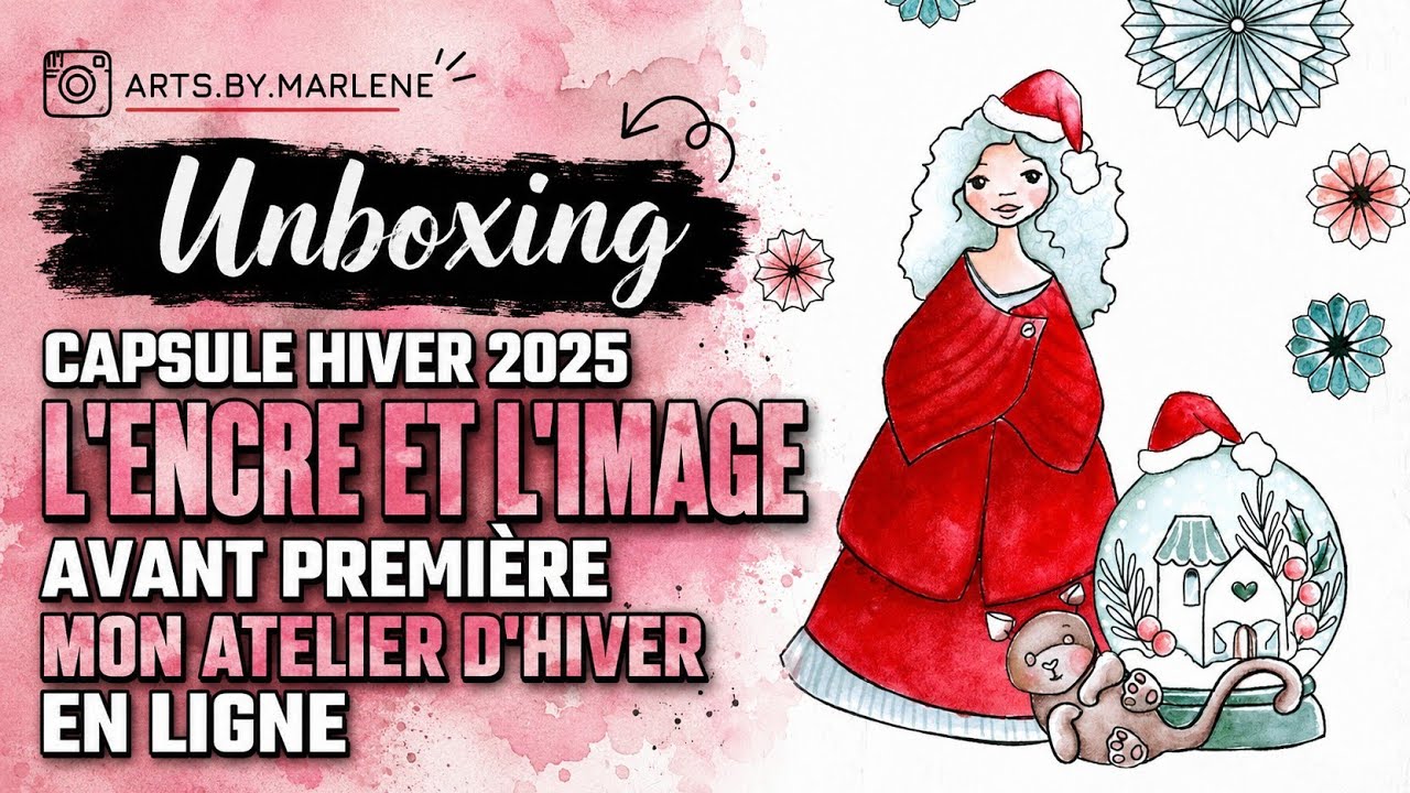 UNBOXING L'ENCRE ET L'IMAGE HIVER 2025 et AVANT PREMIERE MON ATELIER D'HIVER EN LIGNE