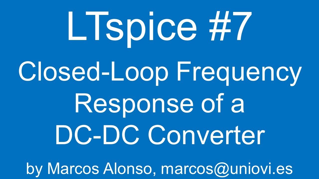 LTspice #7: Closed-Loop Frequency Response of DC-DC converters