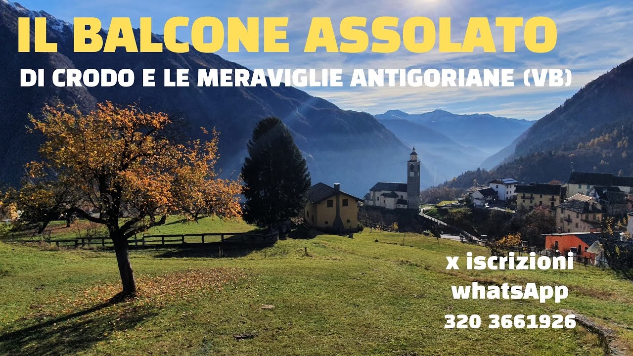 IL BALCONE ASSOLATO SOPRA CRODO E LE MERAVIGLIE DELL'ANTIGORIO (VB)