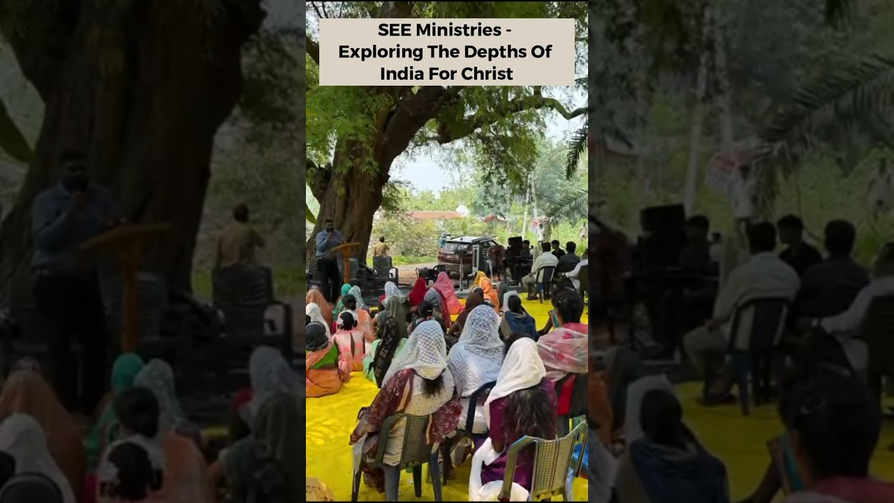 🌏✝️ See Ministries &ndash; Exploring the Depths of India for Christ 🇮🇳🔥