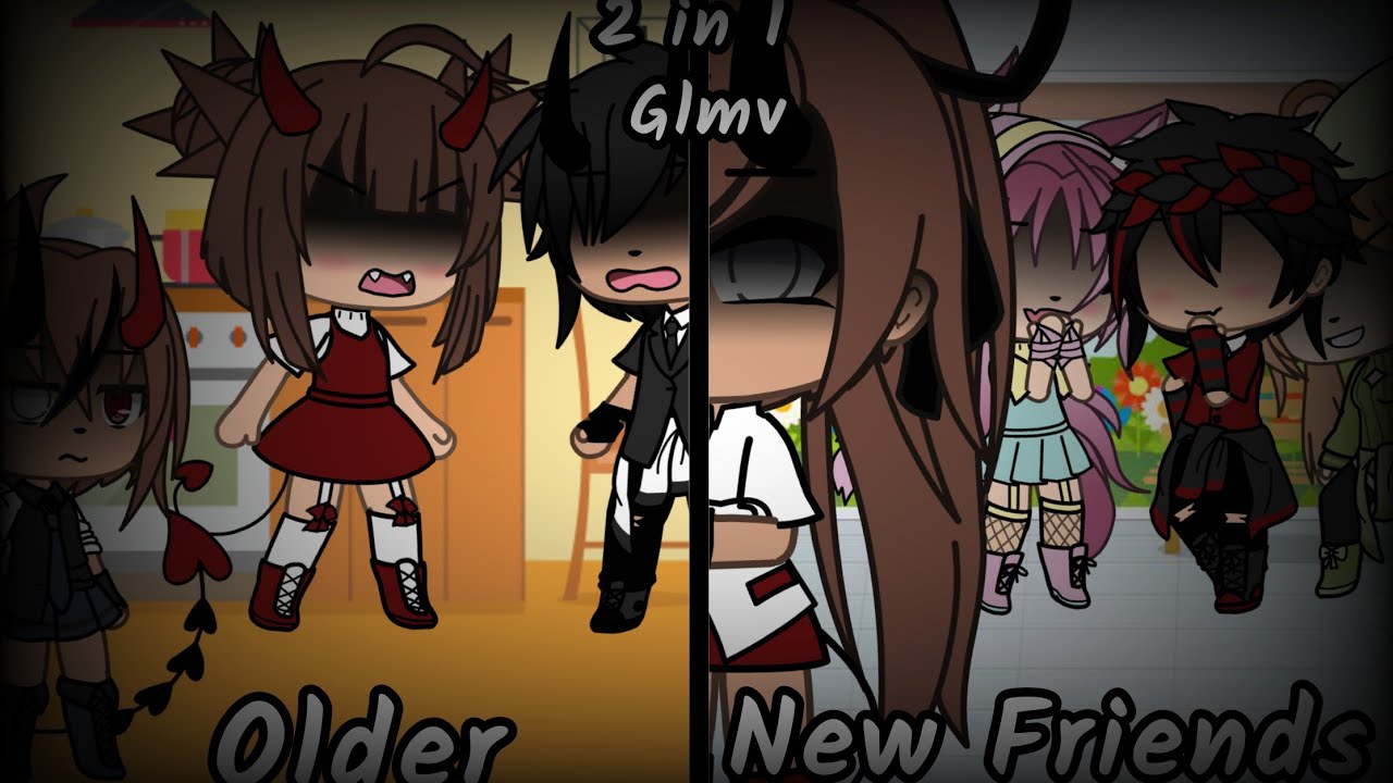 Older, New Friends // GLMV - 2 in 1 - (Gacha Life Music Video)