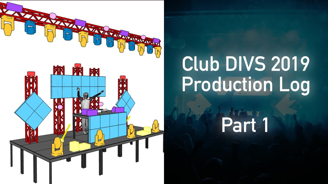 Club DIVS 2019 Log | Part 1 | Our vision, set design and FOH equipment