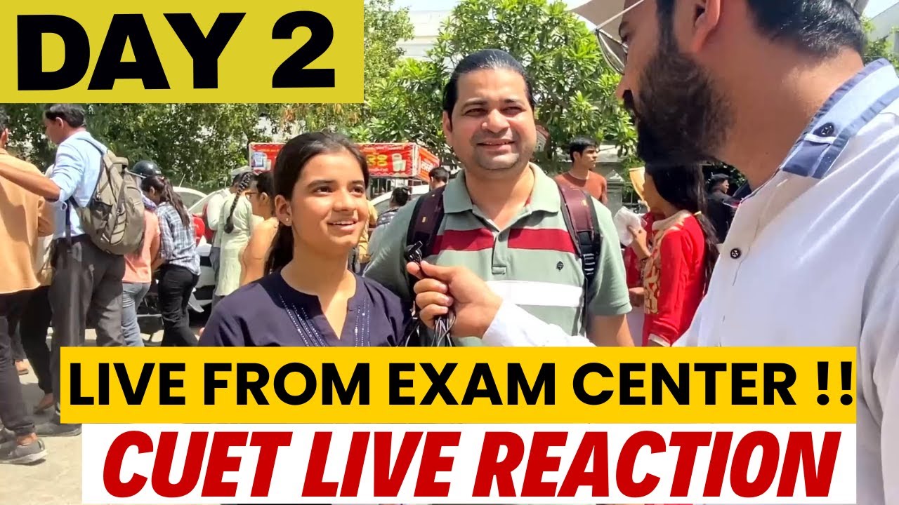 CUET Exam Day 2 Reaction By Students Ground Report 🔥