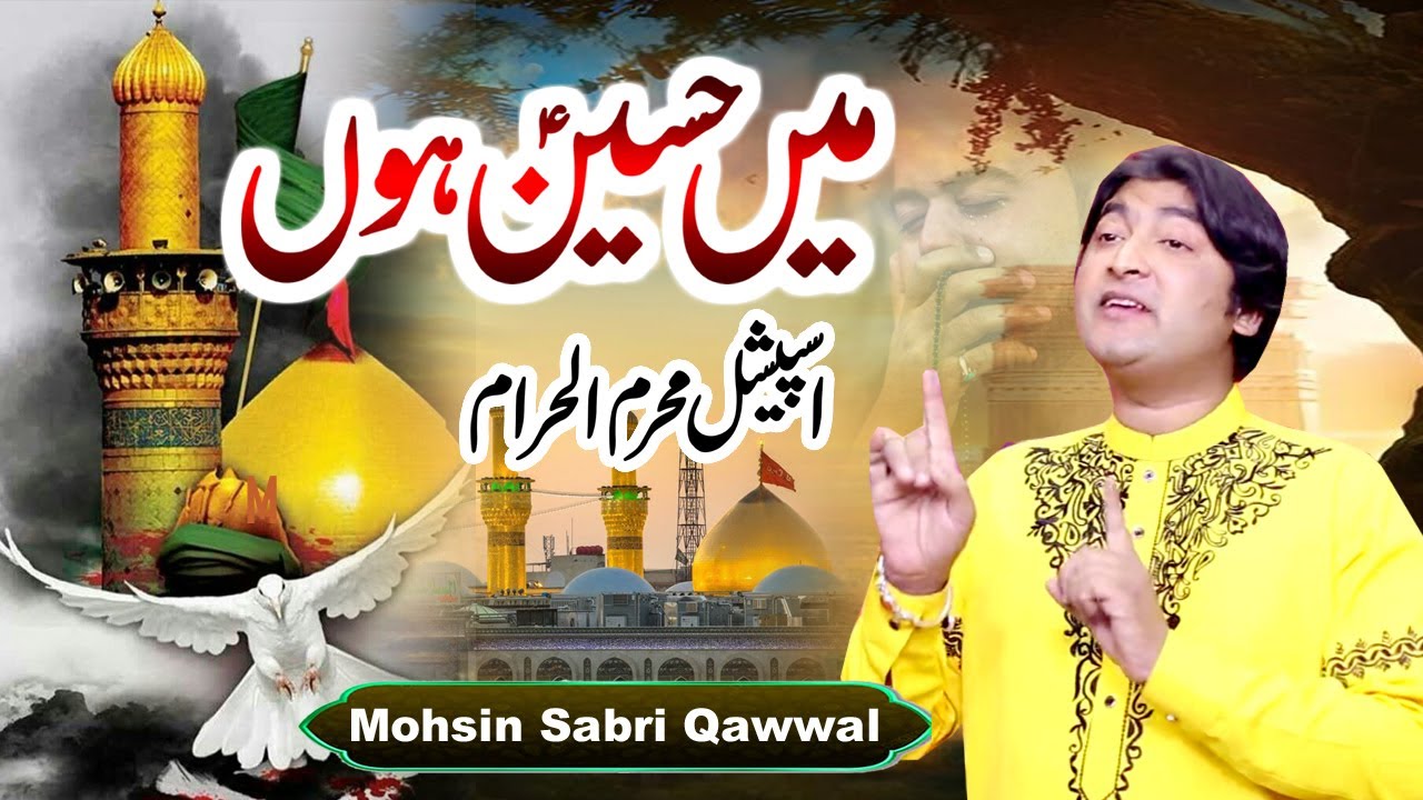 Main Hussain Hoon | Mohsin Sabri Qawwal | Latest Kawali 2024