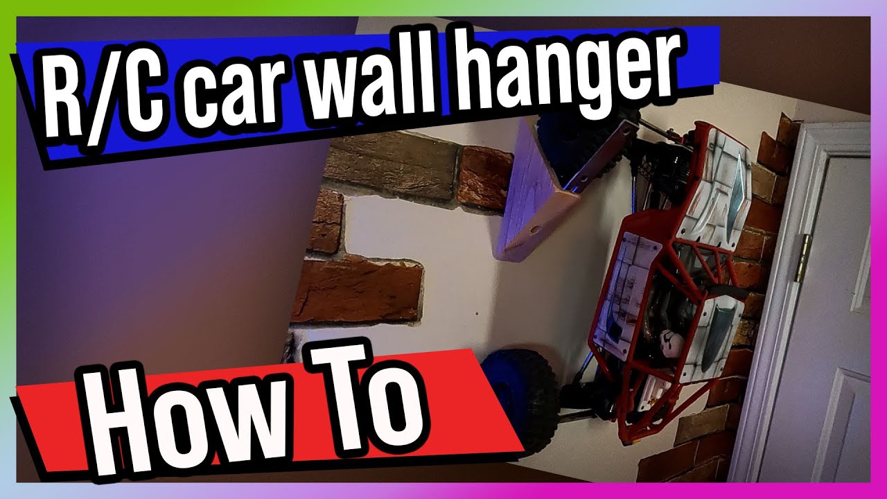 How to make Cheap R/C car wall hangers