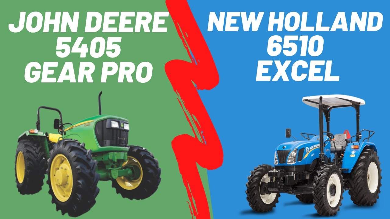 John Deere 5405 Gear Pro vs New Holland 6510 Excel - 65 HP Tractors Comparison, Features, Price