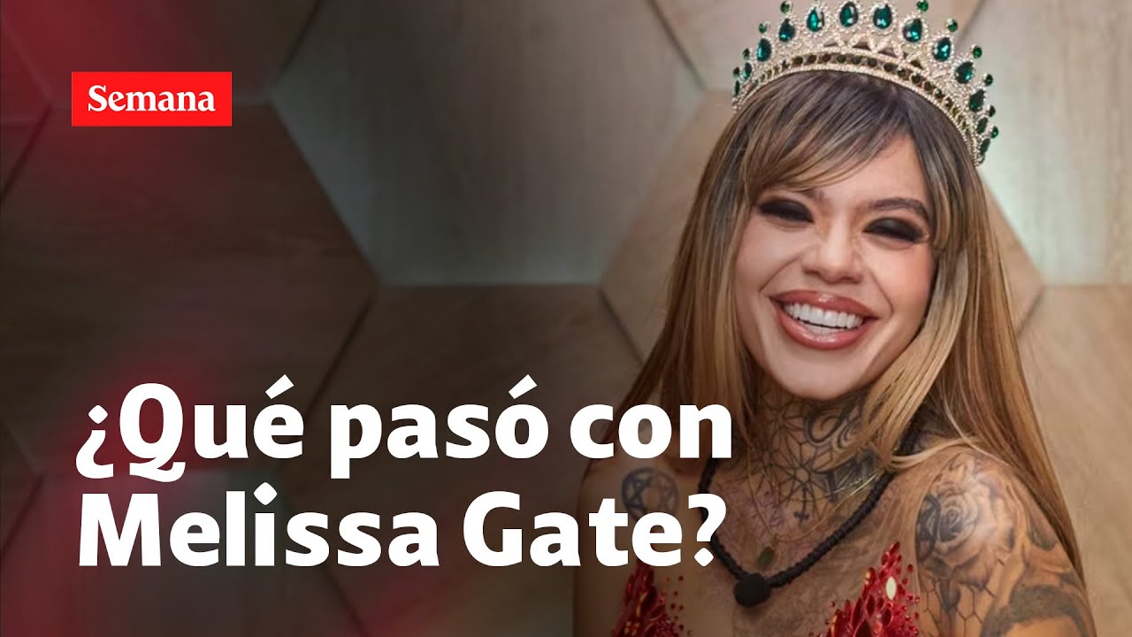¿Qué pasó con Melissa Gate después de ‘La Casa de los Famosos’?