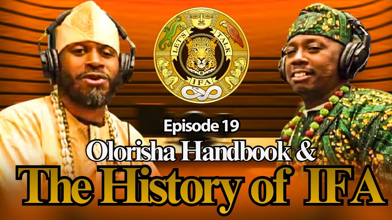 Let's Talk IFA:  OLORISHA Handbook & The HISTORY of IFA in AMERICA
