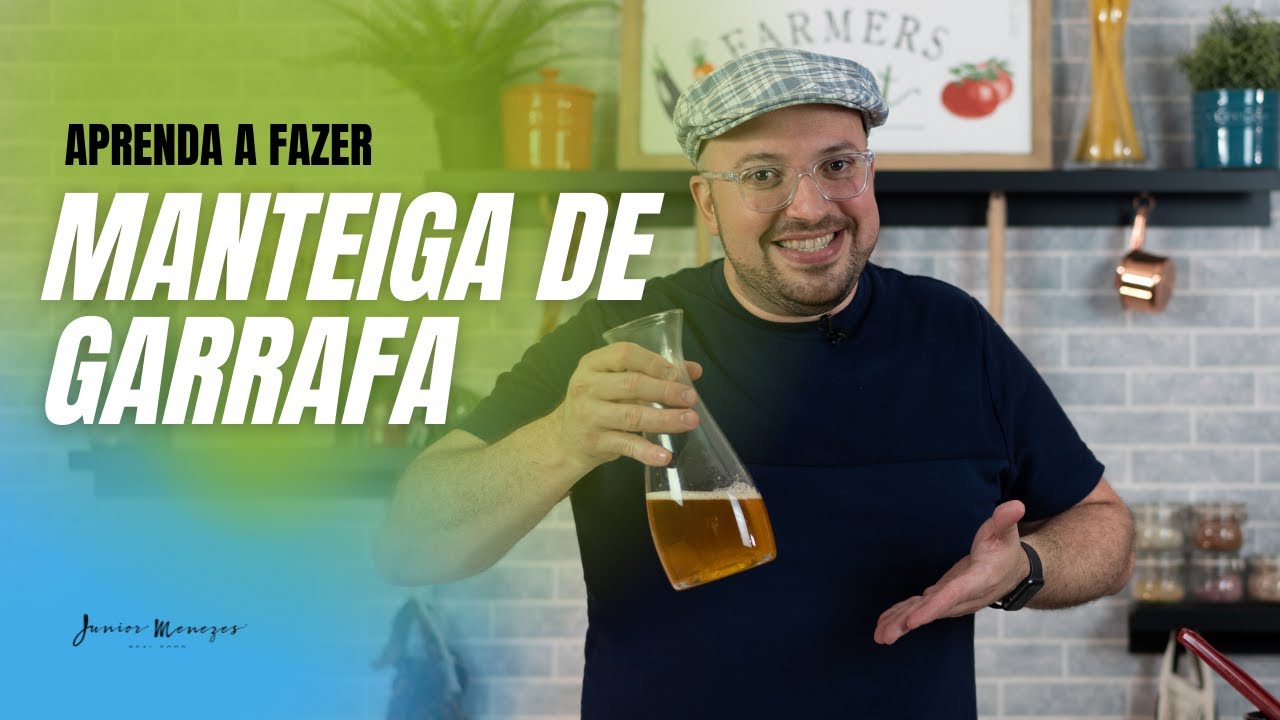 Como fazer Manteiga de Garrafa - Chef Junior Menezes
