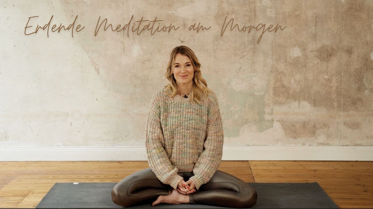 Erdende Meditation am Morgen