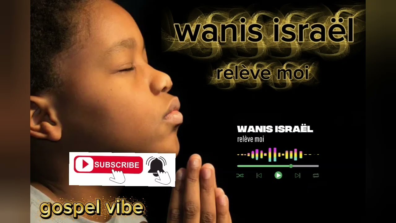 Wanis israël _ relève moi / gospel vibe gaboma 