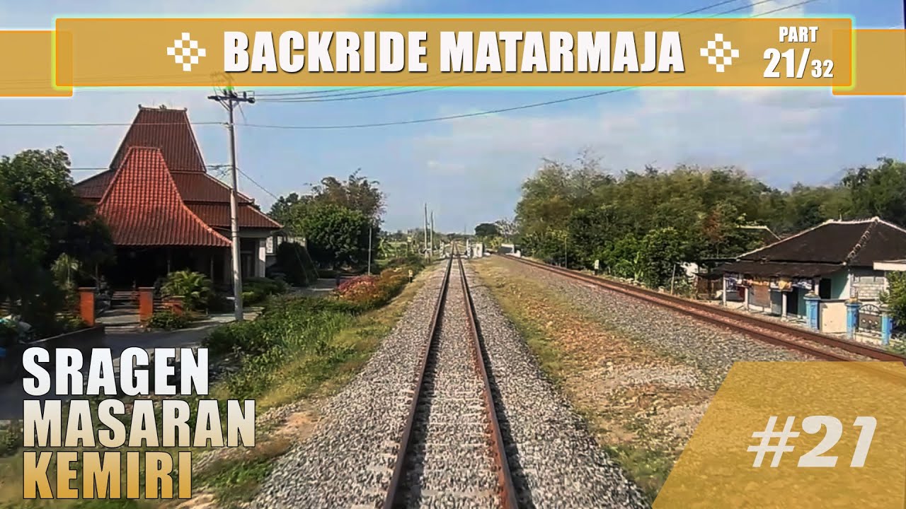 #1282 Backride View 🛤 | 🚂 MATARMAJA train part (21/32) : Sragen - Masaran - Kemiri