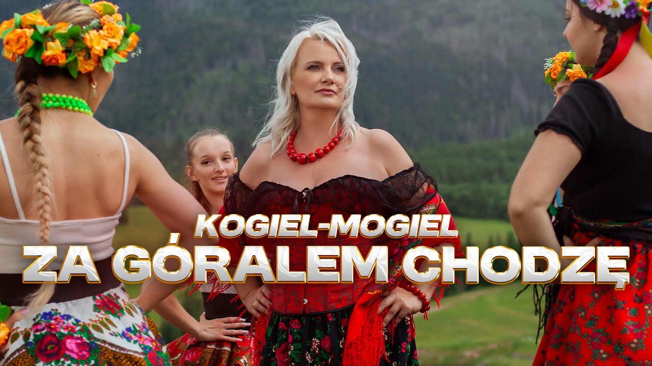 Za Góralem Chodzę  zespół Kogiel Mogiel