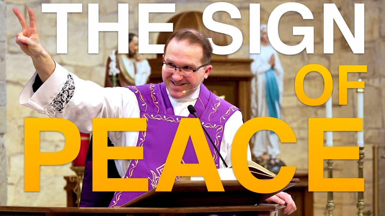 Let's Talk About The Sign of Peace | March 1st Homily Fr. Dan Yasinski