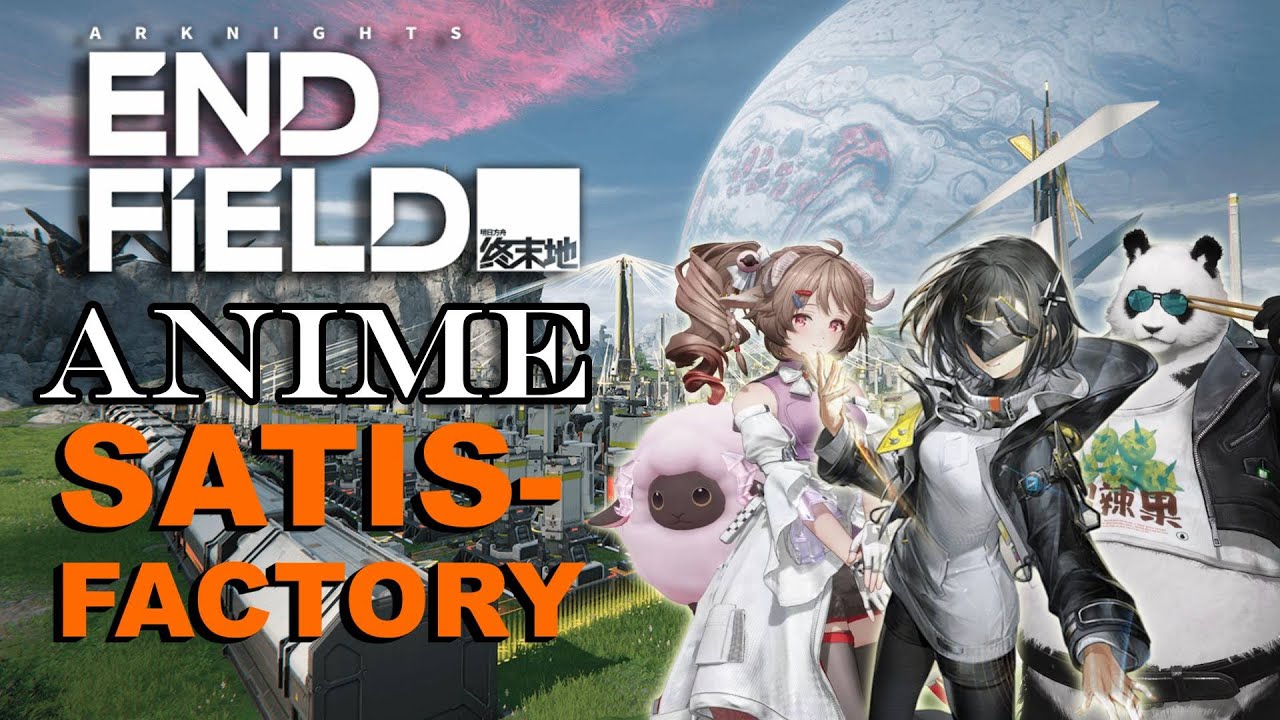 Anime Gacha Satisfactory?! The booba must...The Factory must grow! | Arknights Endfield 1.0