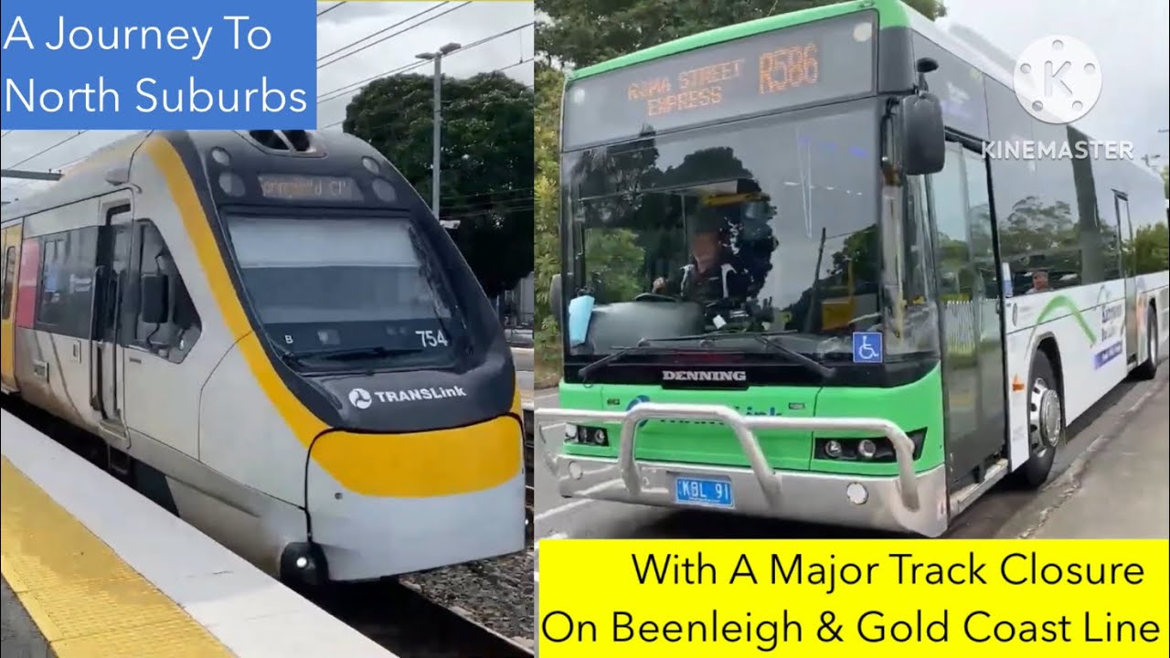 A Journey To North Suburbs With Major Track Closure On Beenleigh & Gold Coast Line