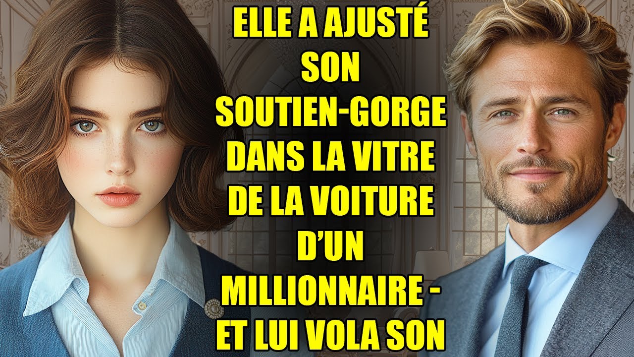 Elle a ajusté son soutien-gorge dans la vitre de la voiture d’un MILLIONNAIRE - et lui vola son cœur
