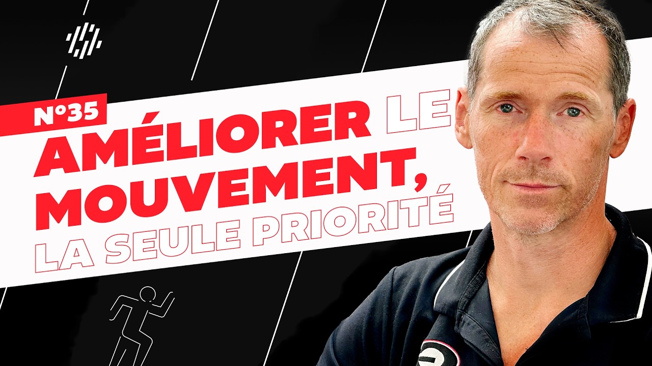 Améliorer le mouvement, la seule priorité