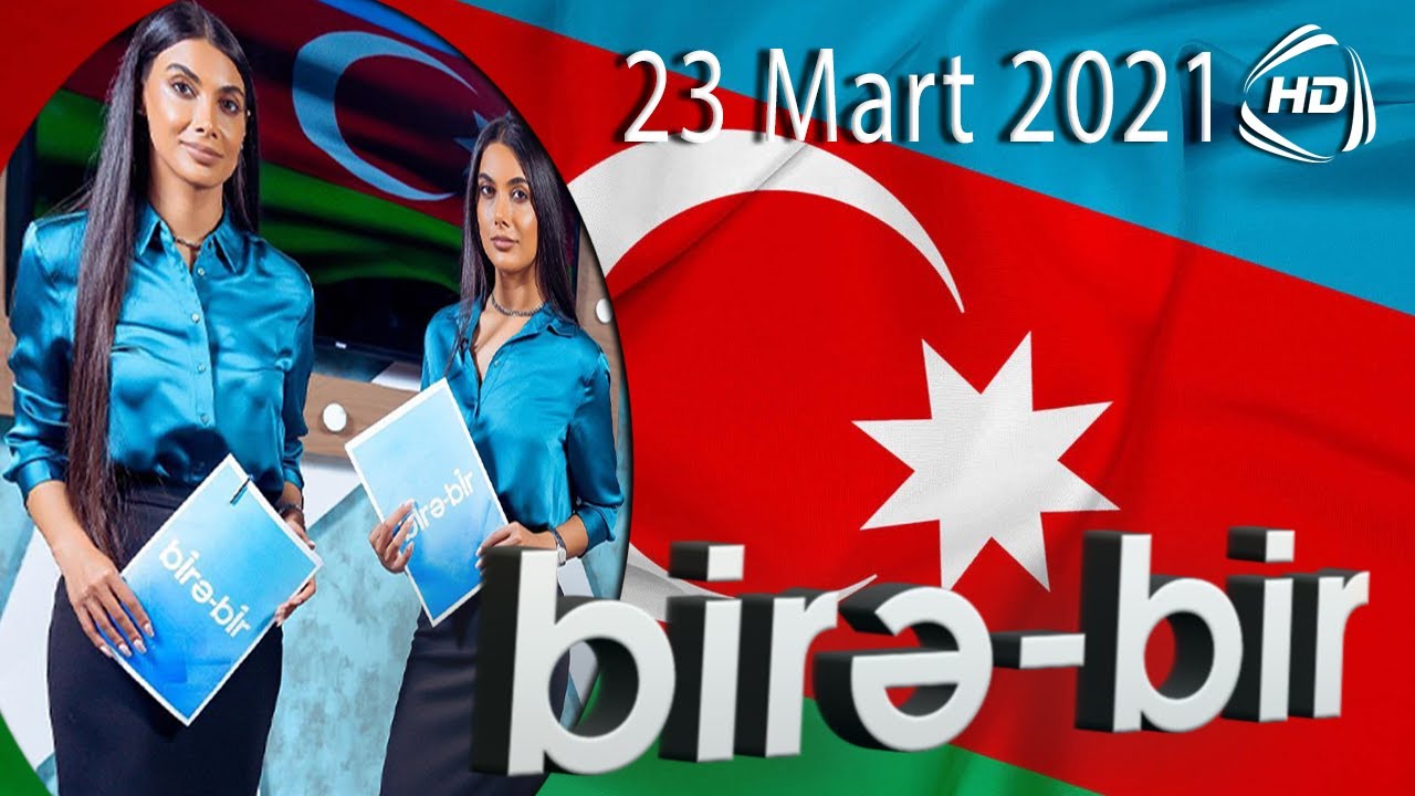 Birə-Bir - Zeynəb Həsəni, Vüsal Əliyev, Şəbnəm Qəhrəmanova (23.03.2021)