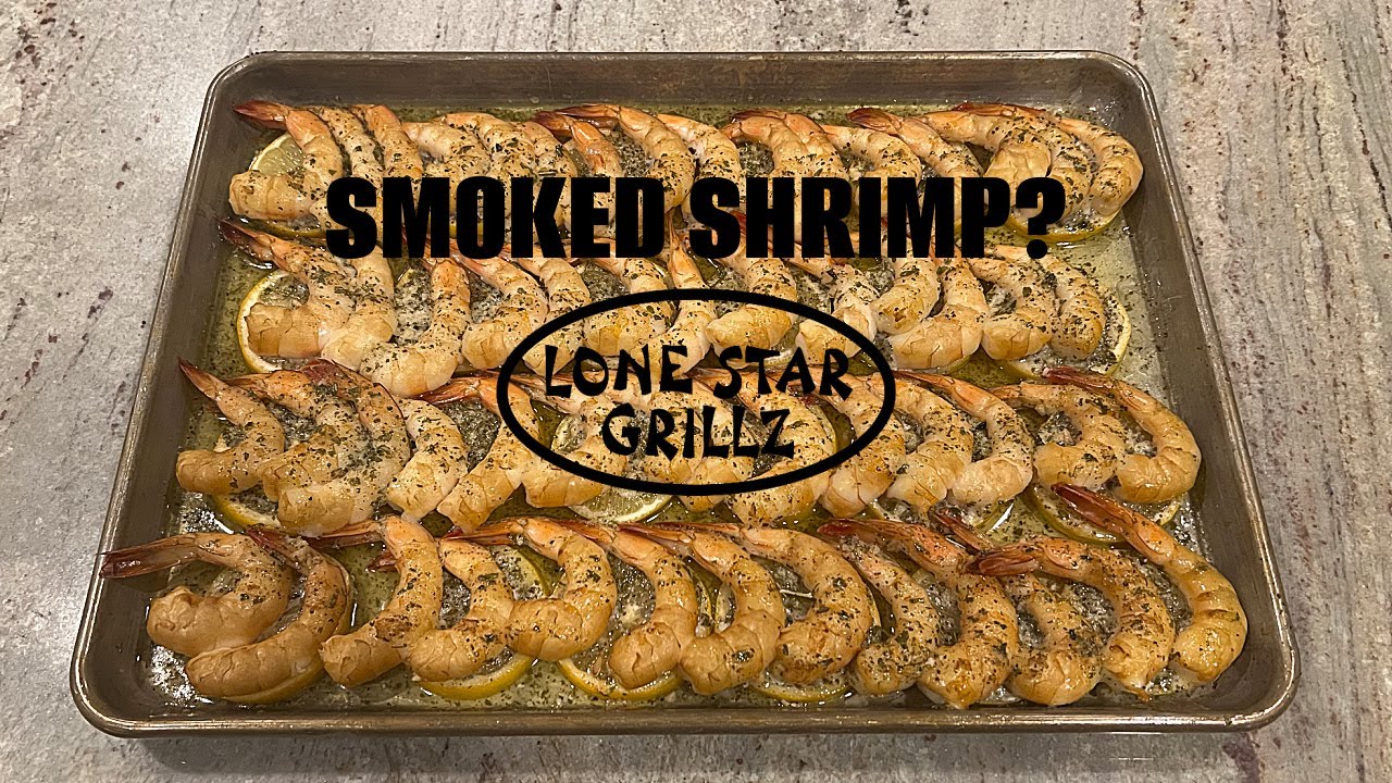Smoked Shrimp On The Lone Star Grillz Pellet Smoker