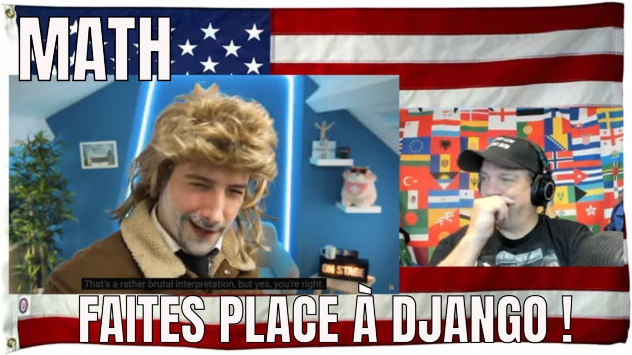 MATH -  FAITES PLACE &Agrave; DJANGO ! - REACTION