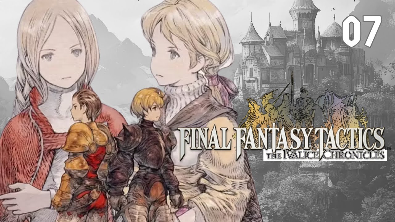 Loyalty For A Price - Final Fantasy Tactics: The Ivalice Chronicles #7 (PC Gameplay)