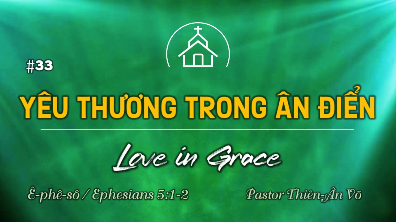 Worship 2026.02.08 | #33. LOVE IN GRACE | Ephesians 5:1-2