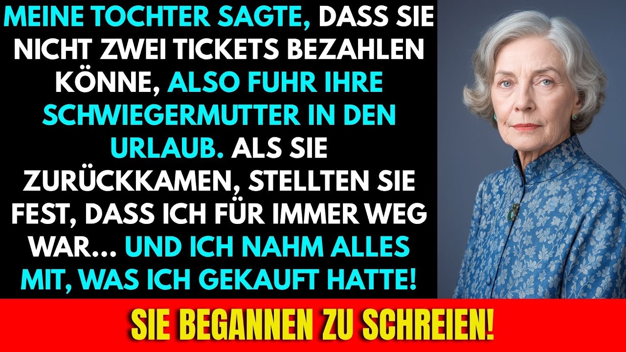 Meine Tochter Sagte, Sie Könne Keine Zwei Tickets Bezahlen, Also Fuhr Ihre Schwiegermutter In Urlaub
