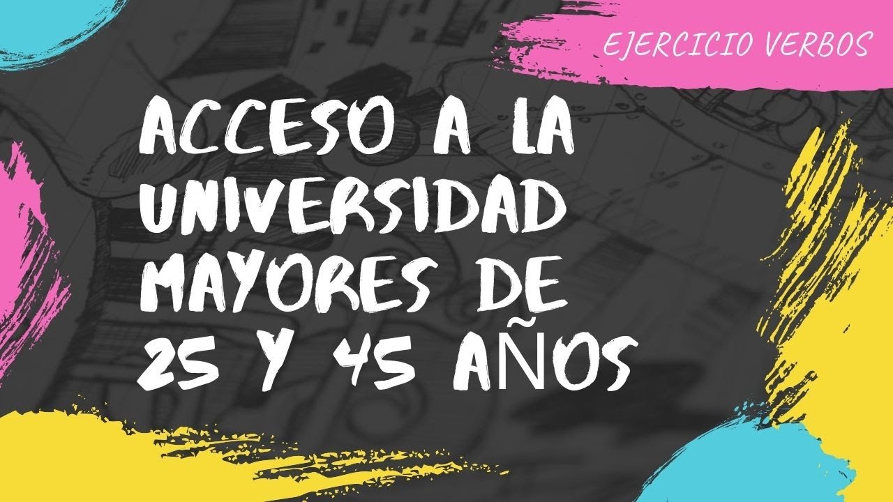 Acceso a la Universidad de Andalucía + 25 años: examen de lengua cómo hacer el ejercicio de verbos