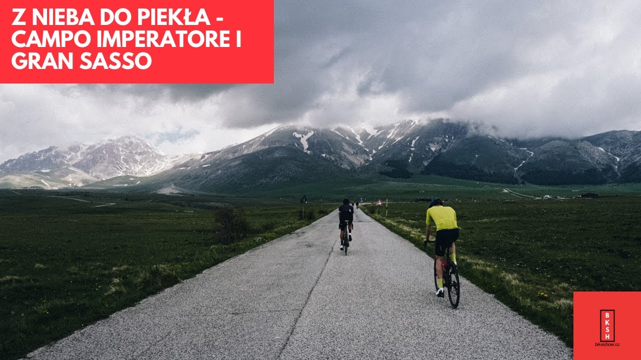 Abruzja 1/3 - Campo Imperatore i Gran Sasso, czyli z kolarskiego nieba do piekła