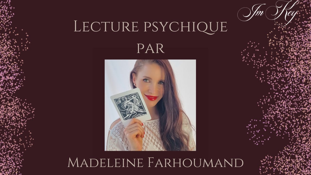 Lecture psychique par Madeleine ImKey