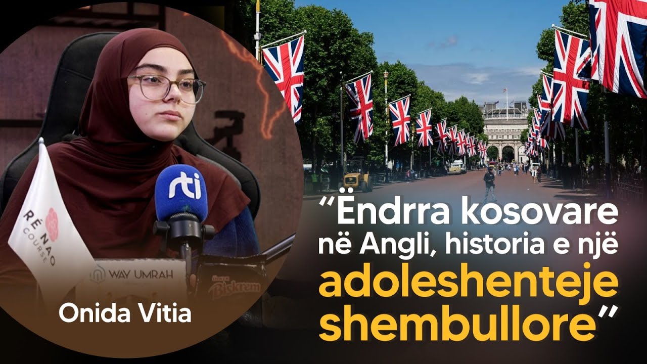 Ëndrra kosovare në Angli, historia e një adoleshenteje shembullore. Onida Vitia - RTI