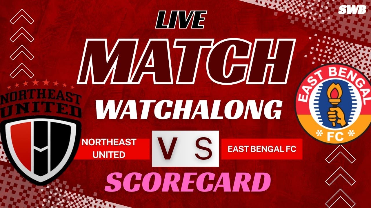 Live-East Bengal vs NorthEast United  | ISL 2026 Full Match | Epic Indian Super League Clash