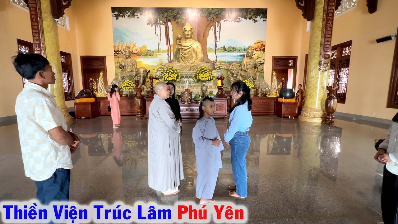 Thiền Viện Trúc Lâm ở Phú Yên Đẹp Như Tranh Vẽ và Giúp 1 Hoàn Cảnh Mồ Côi Nơi Đây