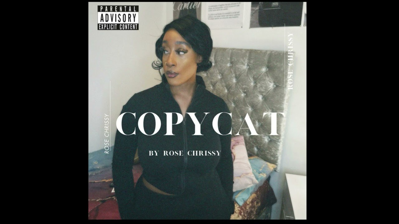 ROSE CHRISSY ~ COPYCAT