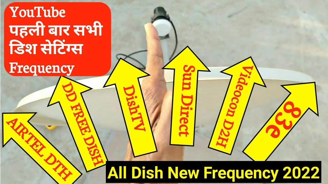 All DTH Dish Frequency 2022 | New Frequency 2022 | all dish info DD Free Dish Channel Frequency