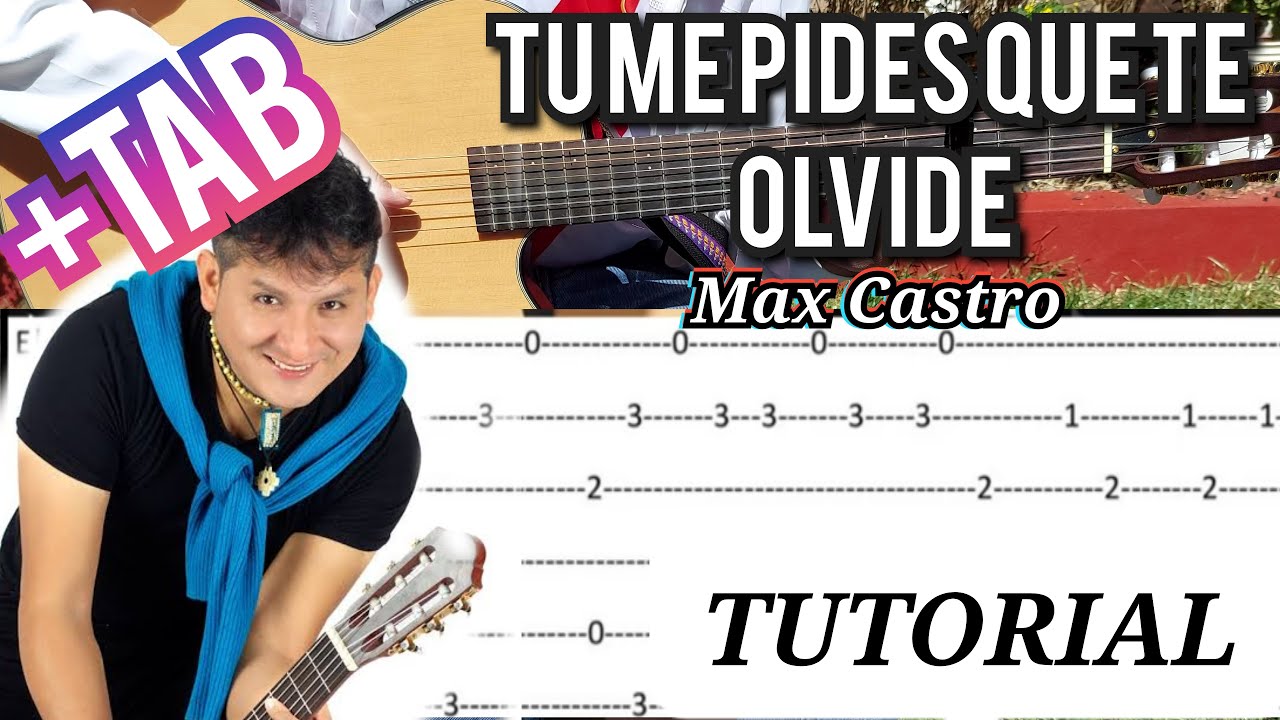 Tu me pides que te olvide-Max Castro Tutorial guitarra
