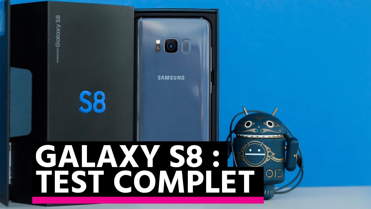 Test complet du Samsung Galaxy S8 : la nouvelle référence des smartphones Android