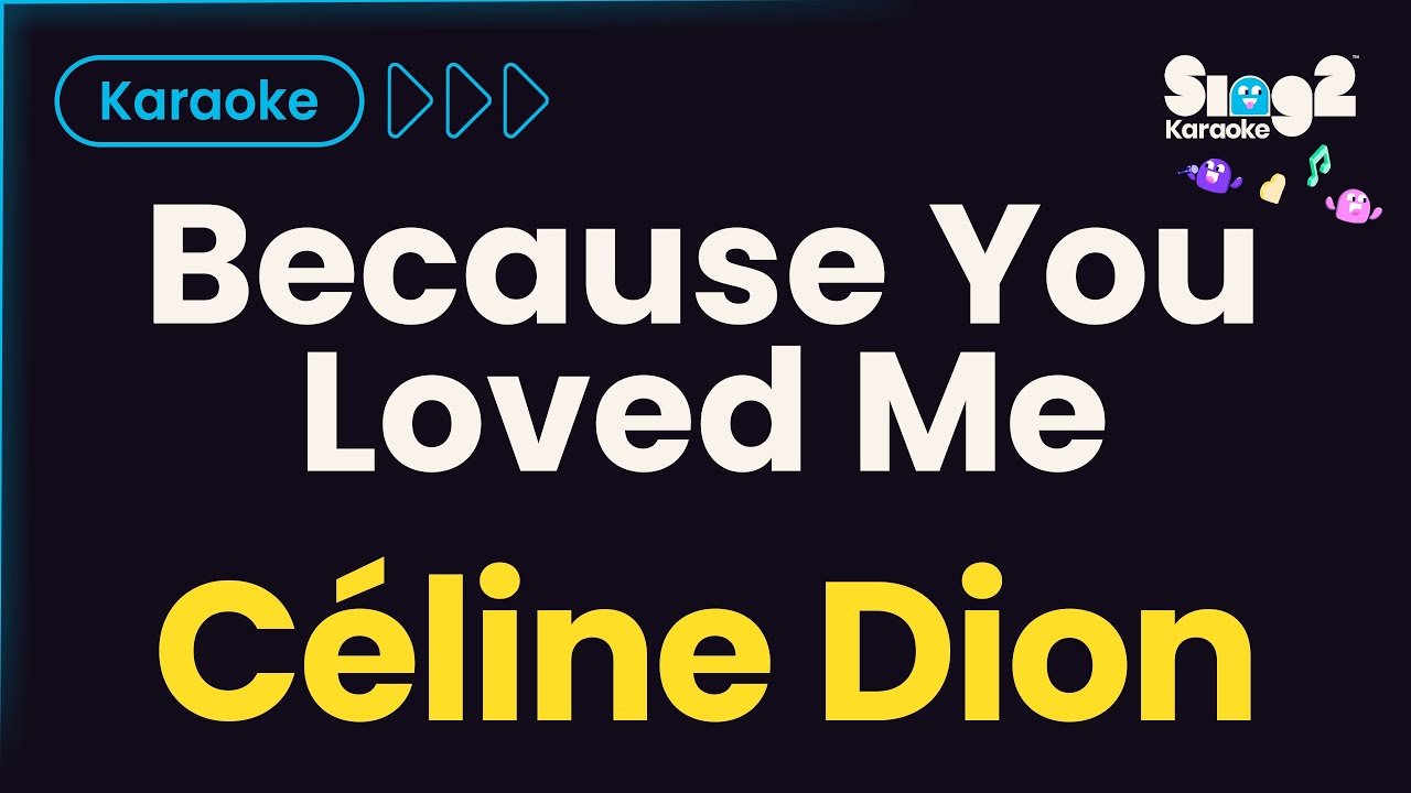 Céline Dion - Because You Loved Me (Karaoke Version)