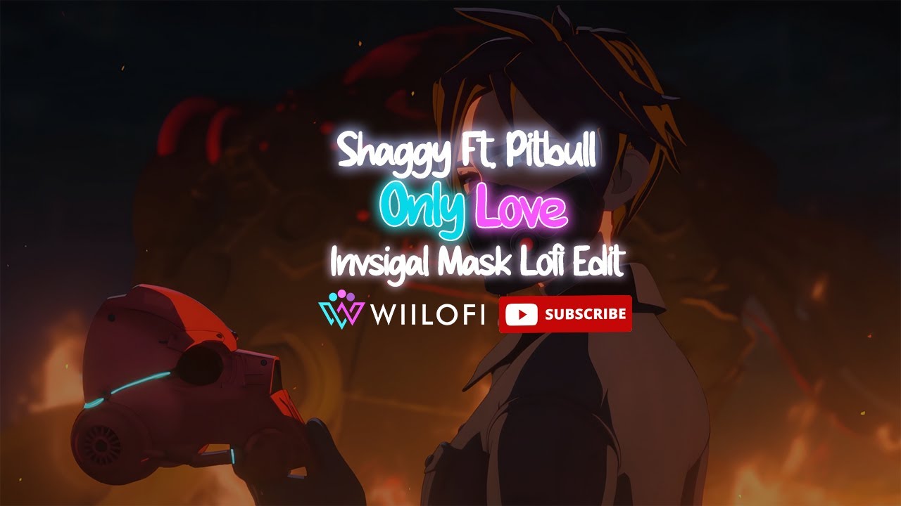 Shaggy &ndash; Only Love (Lofi Edit) ft. Pitbull