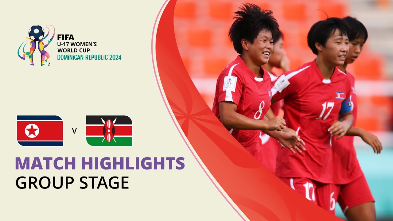 HIGHLIGHTS: Korea DPR v Kenya | FIFA U-17 Women&rsquo;s World Cup 2024