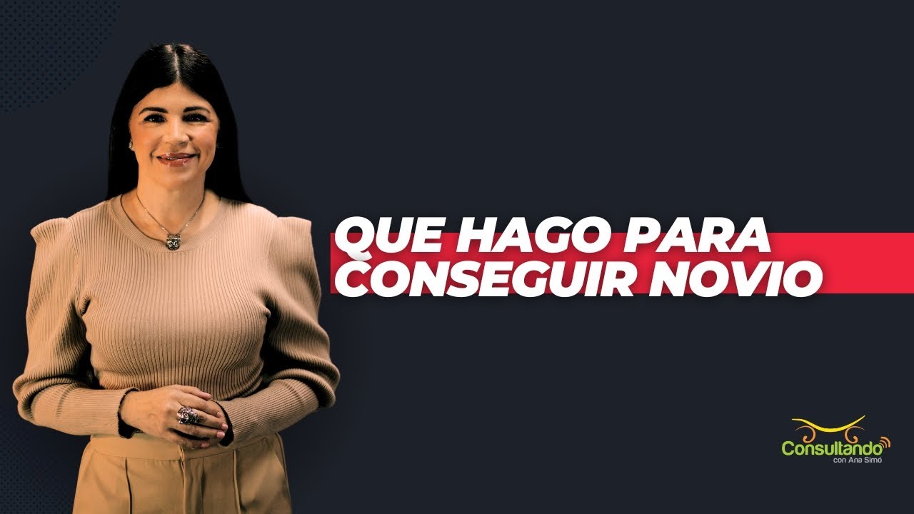 Que hago para conseguir novio