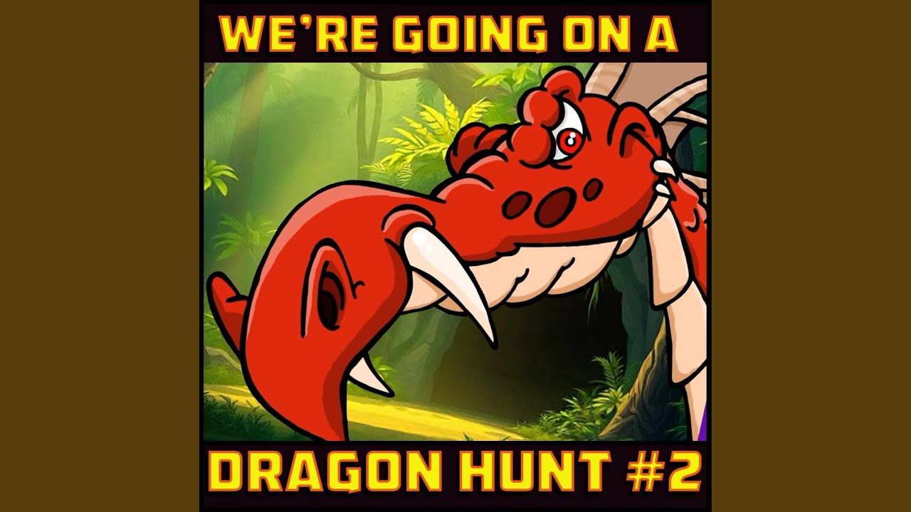 We're Going on a Dragon Hunt 2