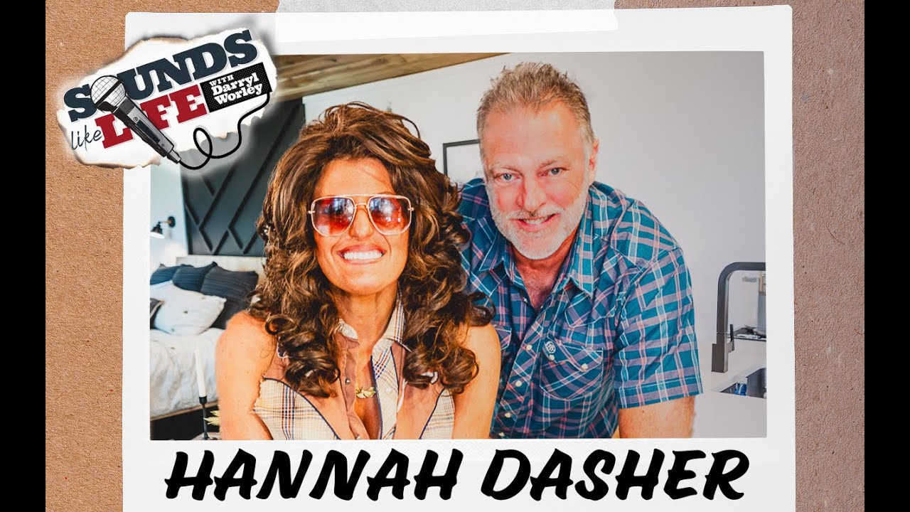 Sounds Like Life with Darryl Worley - Hannah Dasher