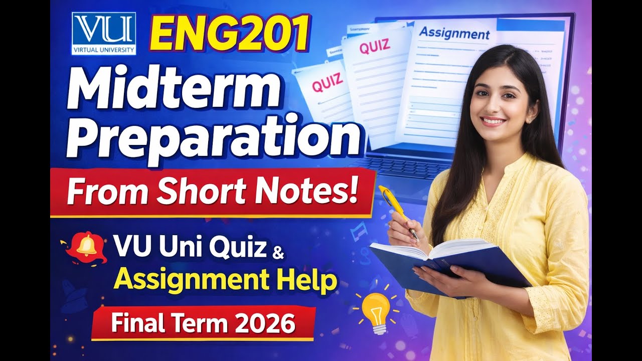ENG201 Midterm Preparation From Short Notes | VU Uni Quiz & Assignment Help | Final Term 2026