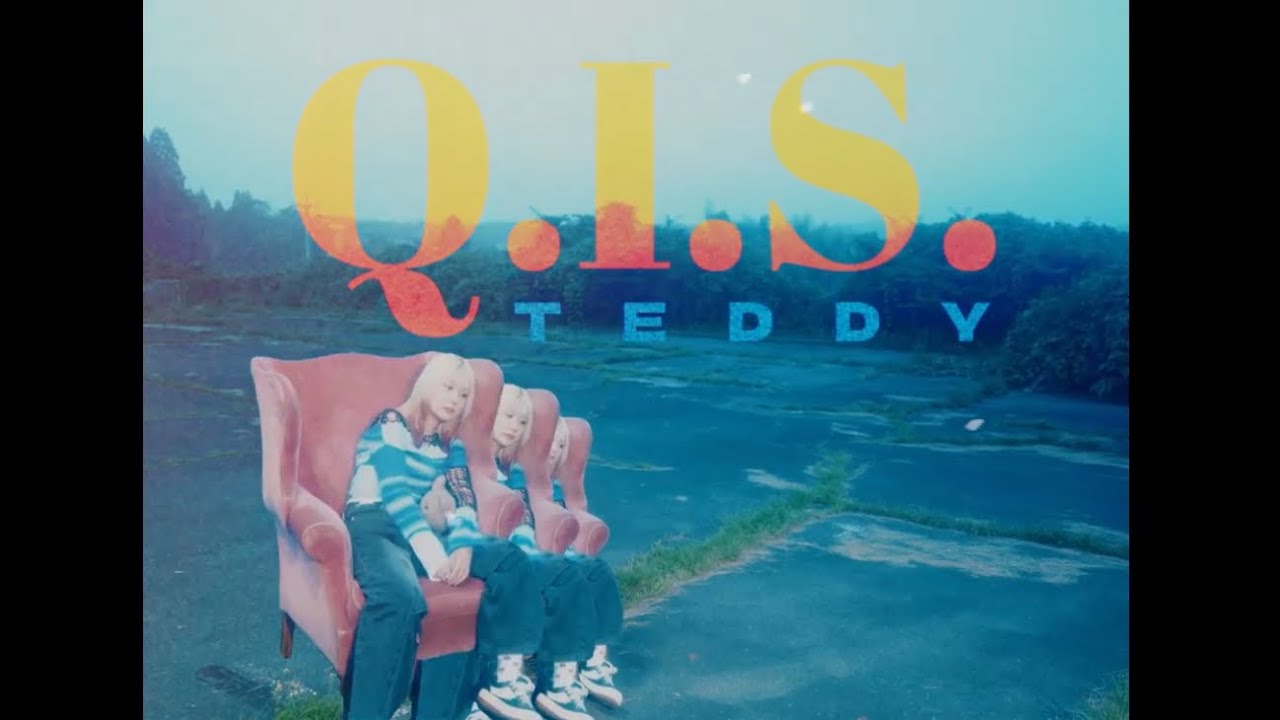 Q.I.S.『TEDDY』Music Video