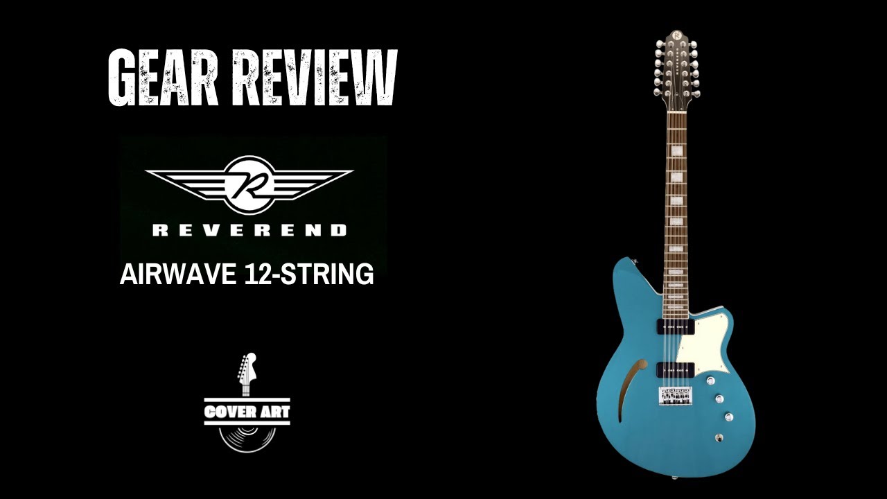 Gear Review: Reverend Airwave 12-String Electric Guitar