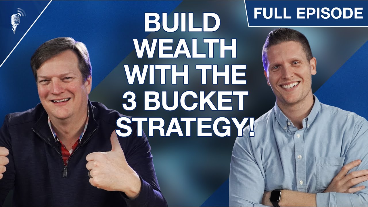 How to Build Wealth With the 3 Bucket Strategy [By Age!]